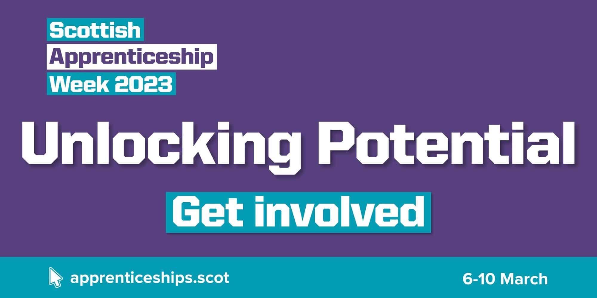 Scottish Apprenticeship - Unlockeing Potential - Get Involved